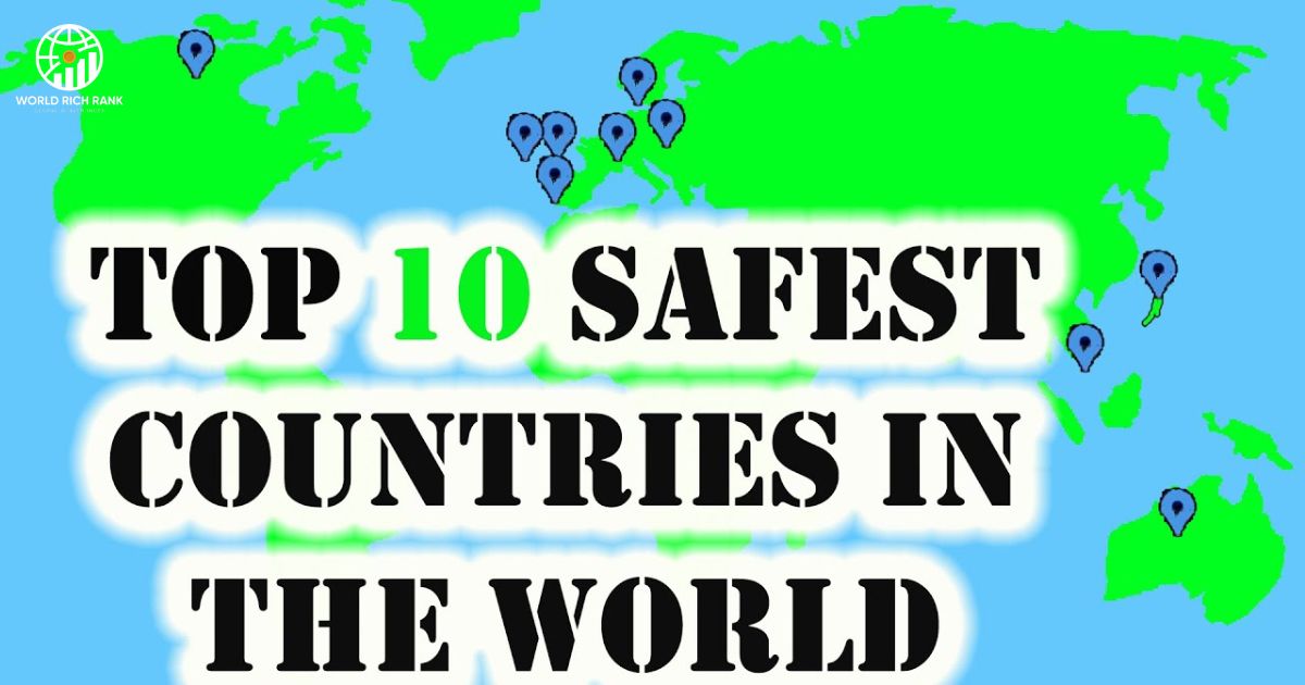 Top 10 Safest Countries in the World (Overall Ranking – 2026)